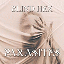 Blind Hex : Parasites